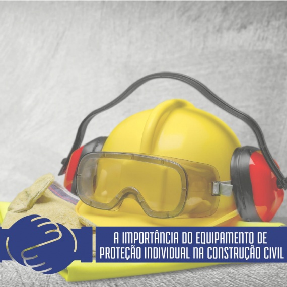 Read more about the article A Importância do Equipamento de Proteção Individual na Construção Civil